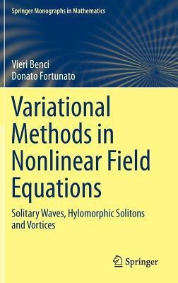 Variational Methods in Nonlinear Field Equations(English, Hardcover, Benci Vieri)