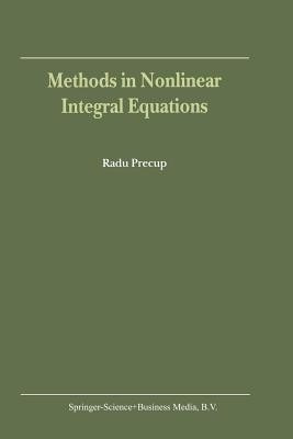Methods in Nonlinear Integral Equations(English, Paperback, Precup R)