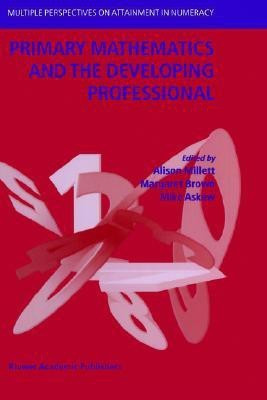 Primary Mathematics and the Developing Professional(English, Hardcover, unknown)