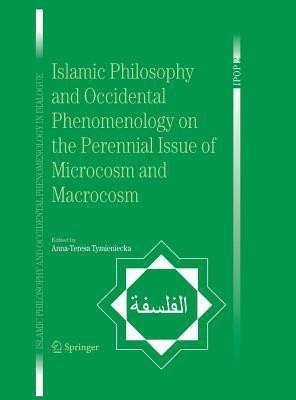 Islamic Philosophy and Occidental Phenomenology on the Perennial Issue of Microcosm and Macrocosm(English, Hardcover, unknown)