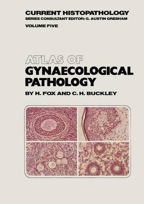 Atlas of Gynaecological Pathology(English, Paperback, Fox H.)