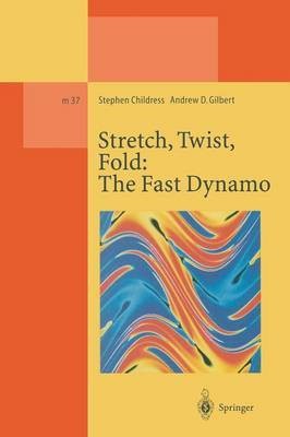 Stretch, Twist, Fold: The Fast Dynamo(English, Paperback, Childress Stephen)