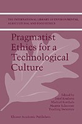 Pragmatist Ethics for a Technological Culture(English, Paperback, unknown)