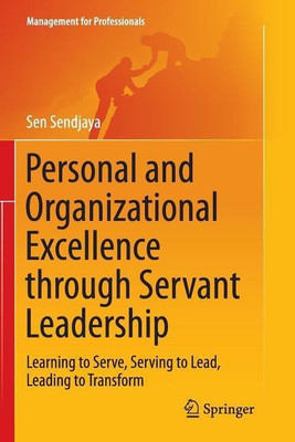 Personal and Organizational Excellence through Servant Leadership(English, Paperback, Sendjaya Sen)