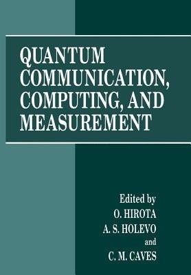 Quantum Communication, Computing, and Measurement(English, Paperback, unknown)