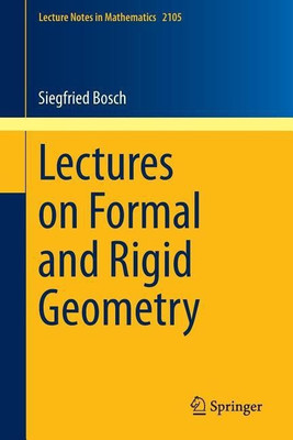 Lectures on Formal and Rigid Geometry(English, Paperback, Bosch Siegfried)