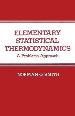 Elementary Statistical Thermodynamics(English, Paperback, Smith N.O.)