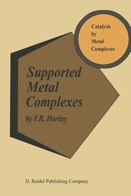 Supported Metal Complexes(English, Paperback, Hartley F.R.)