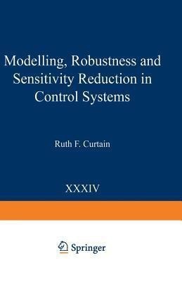 Modelling, Robustness and Sensitivity Reduction in Control Systems(English, Paperback, unknown)