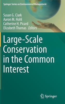 Large-Scale Conservation in the Common Interest(English, Hardcover, unknown)
