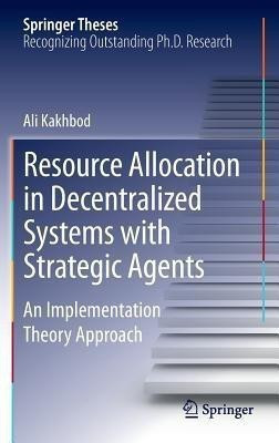 Resource Allocation in Decentralized Systems with Strategic Agents(English, Hardcover, Kakhbod Ali)