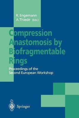 Compression Anastomosis by Biofragmentable Rings(English, Paperback, unknown)