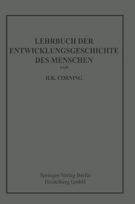 Lehrbuch der Entwicklungsgeschichte des Menschen(German, Paperback, Corning Hanson Kelly)