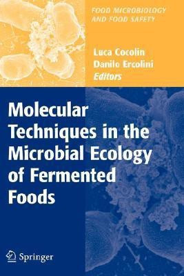 Molecular Techniques in the Microbial Ecology of Fermented Foods(English, Hardcover, unknown)