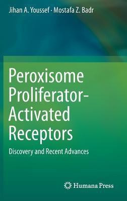 Peroxisome Proliferator-Activated Receptors(English, Hardcover, Youssef Jihan A.)