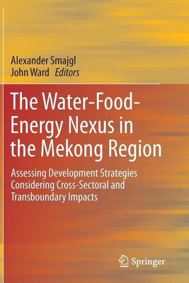The Water-Food-Energy Nexus in the Mekong Region(English, Paperback, Smajgl Alexander)