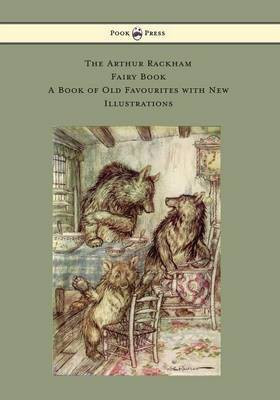 The Arthur Rackham Fairy Book - A Book of Old Favourites with New Illustrations(English, Paperback, Various)