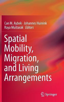 Spatial Mobility, Migration, and Living Arrangements(English, Hardcover, unknown)
