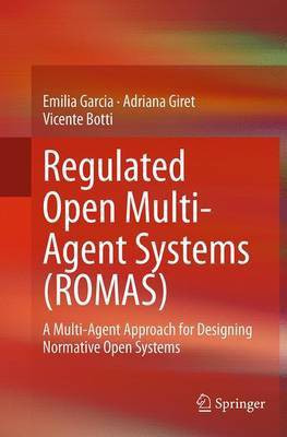 Regulated Open Multi-Agent Systems (ROMAS)(English, Paperback, Garcia Emilia)
