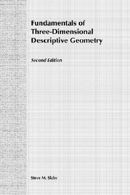 Fundamentals of Three Dimensional Descriptive Geometry(English, Paperback, Slaby Steve M.)