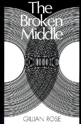 The Broken Middle(English, Paperback, Rose Gillian)