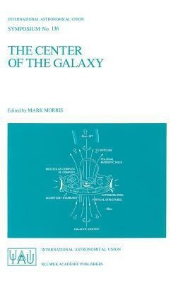 The Center of the Galaxy(English, Hardcover, unknown)
