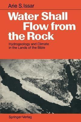 Water Shall Flow from the Rock(English, Paperback, Issar Arie S.)