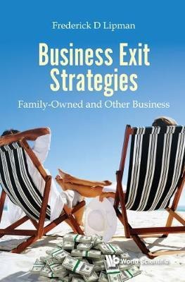 Business Exit Strategies: Family-owned And Other Business(English, Hardcover, Lipman Frederick D)