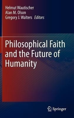 Philosophical Faith and the Future of Humanity(English, Hardcover, unknown)