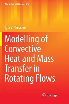 Modelling of Convective Heat and Mass Transfer in Rotating Flows(English, Paperback, Shevchuk Igor V.)