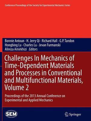 Challenges In Mechanics of Time-Dependent Materials and Processes in Conventional and Multifunctional Materials, Volume 2(English, Paperback, unknown)