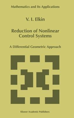 Reduction of Nonlinear Control Systems(English, Hardcover, Elkin V.I.)