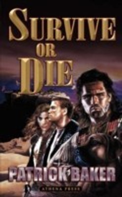 Survive or Die(English, Paperback, Baker Patrick)