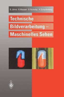 Technische Bildverarbeitung - Maschinelles Sehen(German, Paperback, Jaehne Bernd)