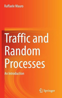 Traffic and Random Processes(English, Hardcover, Mauro Raffaele)