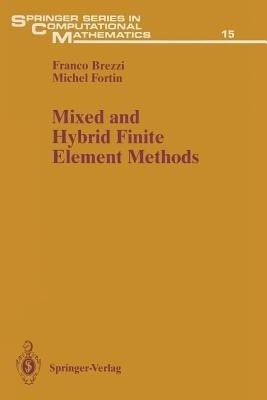 Mixed and Hybrid Finite Element Methods(English, Paperback, Brezzi Franco)