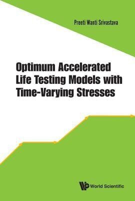 Optimum Accelerated Life Testing Models With Time-varying Stresses(English, Hardcover, Srivastava Preeti Wanti)