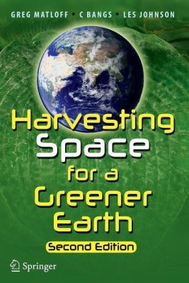 Harvesting Space for a Greener Earth(English, Paperback, Matloff Greg)