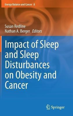 Impact of Sleep and Sleep Disturbances on Obesity and Cancer(English, Hardcover, unknown)