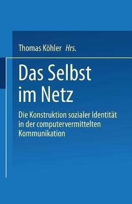 Das Selbst im Netz(German, Paperback, Koehler Thomas)