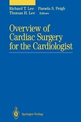 Overview of Cardiac Surgery for the Cardiologist(English, Paperback, unknown)