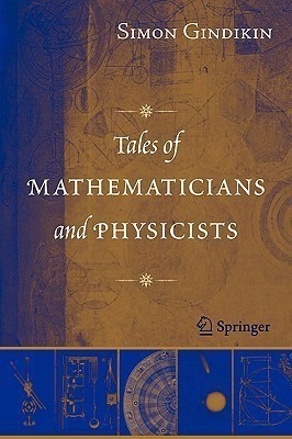 Tales of Mathematicians and Physicists(English, Paperback, Gindikin Simon)