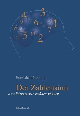 Der Zahlensinn oder Warum wir rechnen koennen(German, Paperback, Dehaene Stanislas)