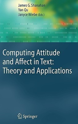 Computing Attitude and Affect in Text: Theory and Applications(English, Hardcover, unknown)