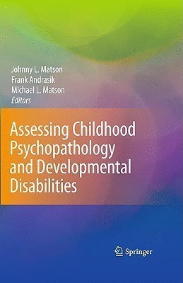 Assessing Childhood Psychopathology and Developmental Disabilities(English, Hardcover, unknown)