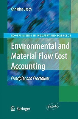 Environmental and Material Flow Cost Accounting  - Principles and Procedures(English, Hardcover, Jasch Christine M.)