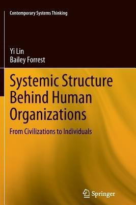 Systemic Structure Behind Human Organizations(English, Paperback, Lin Yi)