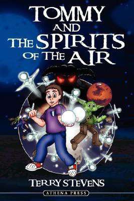 Tommy and the Spirits of the Air(English, Paperback, Stevens Terry)