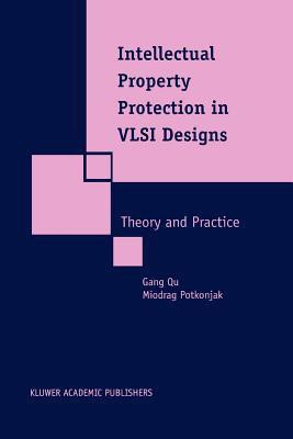 Intellectual Property Protection in VLSI Designs(English, Paperback, Gang Qu Miodrag)