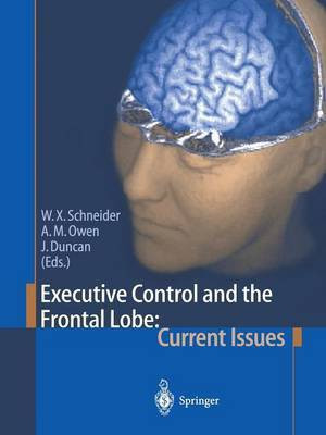 Executive Control and the Frontal Lobe: Current Issues(English, Paperback, unknown)